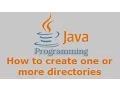 Java Tutorial - How to create one or more directories using Java