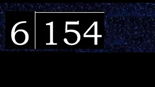 Divide 154 by 6 decimal result Division with 1 Digit Divisors How to do