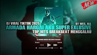 dj armada hargai aku super exlusive 2025 by wes all