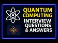 Quantum Computing Interview The Most Common Asked 25 Questions