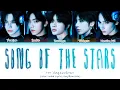 Download Lagu TXT Song Of The Stars Lyrics (Color Coded Lyrics)