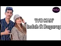 Download Lagu Iyo Kah - Indah Ft Bagarap | Meealyric 🎵