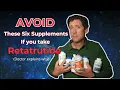 6 Supplements to Avoid on Retatrutide Doctor Explains