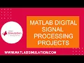 Matlab Digital Signal Processing Projects Matlab DSP Projects Help