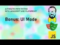 Playwright UI Mode Explained