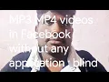 Download Lagu How to download MP3 MP4 videos in Facebook without any  application : blind society official