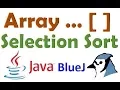 44 Selection Sort in java demonstrated