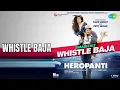 Whistle Baja  |  Heropanti  |  Manj (Feat Raftaar)  |  Nindy Kaur (Feat Raftaar) Songs