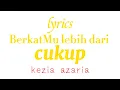Download Lagu BerkatMu Lebih Dari Cukup-Lirik||Kezia Azaria
