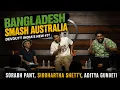 BANGLADESH Smash Australia The God Padikkal Siddhartha Shetty Sorabh Pant Aditya Gundeti