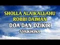 Download Lagu SHOLLA ALAIKALLAHU ROBBI DAIMAN | SHOLAWAT NABI