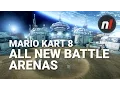 All 8 New Battle Arenas in Mario Kart 8 Deluxe for Nintendo Switch