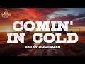 Bailey Zimmerman - Comin In Cold