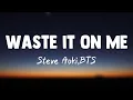 Download Lagu Steve Aoki - Waste It On Me feat. BTS (Lyric Video)