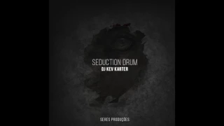 dj kev karter seduction drum original mix 