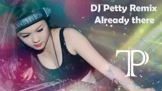 Download DJ Petty Remix - Already There 130 MP3