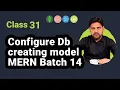 Configuring Database and Creating Models MERN Tutorial - Batch 14