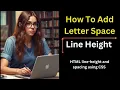 Letter Space And Line Height In HTML Element Using css