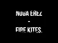 Download Lagu Noga Erez - Fire Kites (Lyrics / Letra)