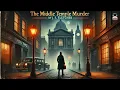 Download Lagu 🕵️‍♂️ The Middle Temple Murder | A Gripping Mystery by J. S. Fletcher 🔍