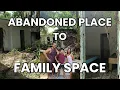 Download Lagu Turning Abandoned Place to a Family Space with No budget (Less Talk, More Works)