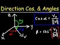 Calculus 3 - Direction Cosines Direction Angles of a Vector