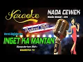 Download Lagu Karaoke INGET KA MANTAN ( จำอดีตของฉันไว้ ) - Wagista ( Nada Wanita )