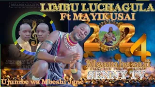 LIMBU LUCHAGULA FT MAYIKUSAI UJUMBE WA MBESHI JANE 2024 BY MBASHA STUDIO SENNY TV MSAMBAZAJI 