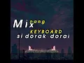 Download Lagu Lagu Joget Minang Remix Terbaru Si Dorak Dorai Keyboard