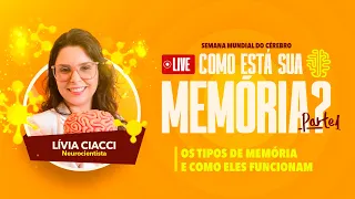 OS TIPOS DE MEMÓRIA E COMO ELES FUNCIONAM - Live com neurocientista Lívia Ciacci