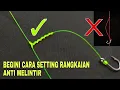Download Lagu Cara mudah membuat rangkaian pancing dasaran | anti melintir
