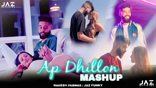 ap dhillon mashup 2023 naresh parmar best of ap dhillon songs 2023 jaz funky 2023 remix