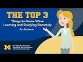The Top 3 Things You Need to Know When Learning and Studying Remotely
