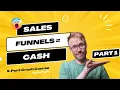 Part 1 - The Only Funnel Beginners Need To Make Sales
