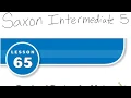 Saxon Math Int 5 Lesson 65