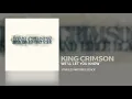 King Crimson - We ll Let You Know