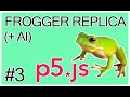 Making a Frogger Replica in p5 js AI - Part 3 Moving Cars