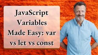 JavaScript Variables Made Easy var vs let vs const