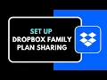 How to Set Up Dropbox Family Plan Sharing Share Storage with Family Members 2026