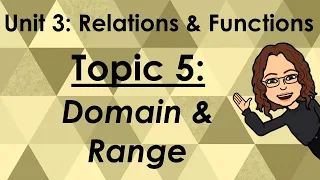 Unit 3 Topic 5 - Domain and Range