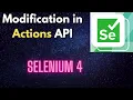 Modifications in Actions API Selenium 4 QA Automation Talk
