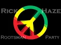 Rick Haze- Rootsman Party (feat. Steve Jacobo of Tribal Seeds)