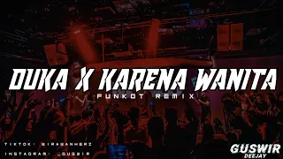 Download DJ DUKA X KARENA WANITA - FUNKOT REMIX MP3