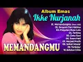 Download Lagu Ikke Nurjanah Memandangmu Full Album Emas Ikke Nurjanah