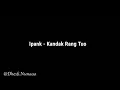 Download Lagu #Musik #Minang #lirik Ipank - Kandak Rang Tuo