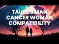 Taurus Man and Cancer Woman Compatibility The Dance of Earthly Sensuality and Intuitive Depth