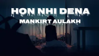 hon nhi dena slowed reverb mankirt aulakh