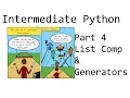 List comprehension and generator expressions - Intermediate Python Programming p 4
