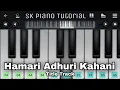 Download Lagu 🎹🔥 Hamari Adhuri Kahani - Title Track 🔥🎹 (Perfect Piano App + Easy Tutorial) 🎶