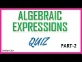 quiz on Algebraic expressions part 2